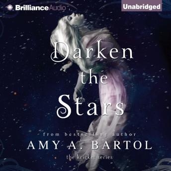 Darken the Stars, Amy A. Bartol