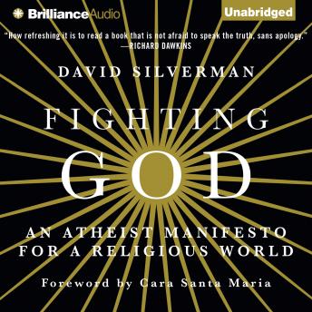 Fighting God: An Atheist Manifesto for a Religious World sample.