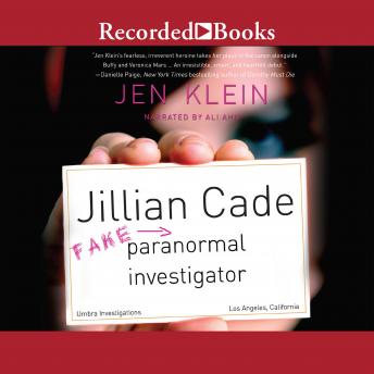 Jillian Cade: (Fake) Paranormal Investigator