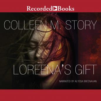 Loreena's Gift, Colleen M. Story