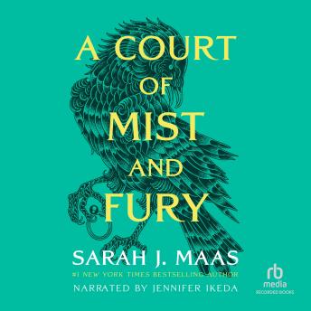 Court of Mist and Fury, Audio book by Sarah J. Maas