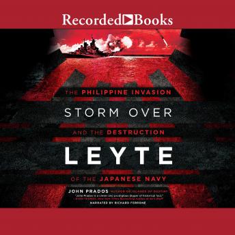 Storm Over Leyte: The Philippine Invasion and the Destruction of the Japanese Navy sample.