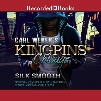 Carl Weber's Kingpins: Chicago, Silk Smooth