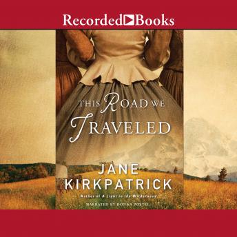 This Road We Traveled, Jane Kirkpatrick