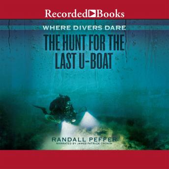 Where Divers Dare: The Hunt for the Last U-Boat sample.
