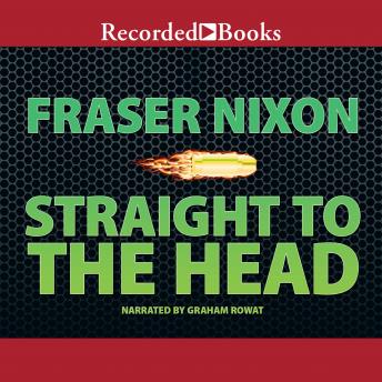 Straight to the Head, Fraser Nixon