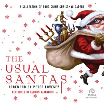 Usual Santas: A Collection of Soho Crime Christmas Capers, Helene Tursten, Cara Black, Mick Herron, Peter Lovesey