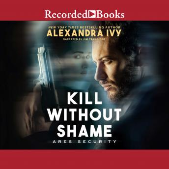 Kill Without Shame, Alexandra Ivy