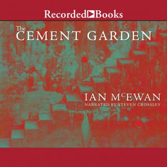 Cement Garden, Audio book by Ian McEwan