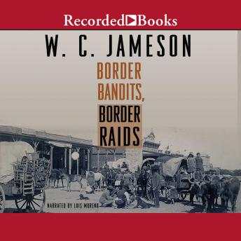 Border Bandits, Border Raids, W.C. Jameson
