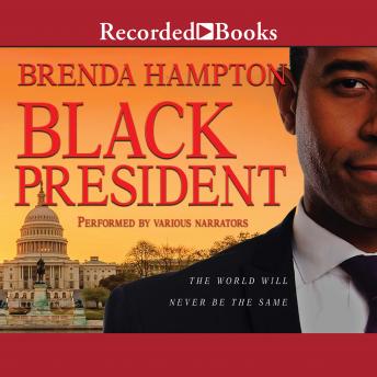 Black President: The World Will Never Be the Same, Brenda Hampton