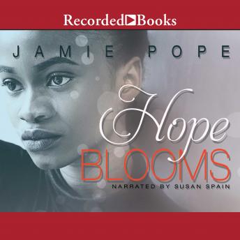 Hope Blooms, Audio book by Jamie Pope
