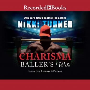 Charisma: Baller's Wife, Nikki Turner