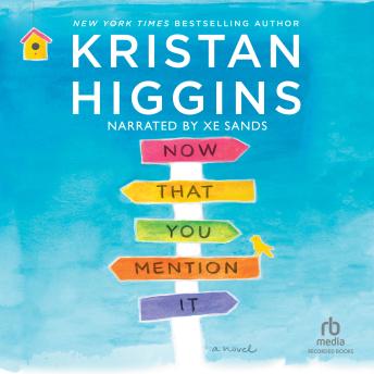 Now That You Mention It, Audio book by Kristan Higgins