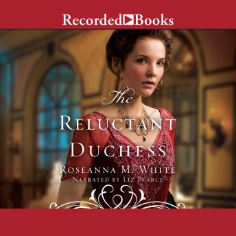 Reluctant Duchess, Roseanna M. White