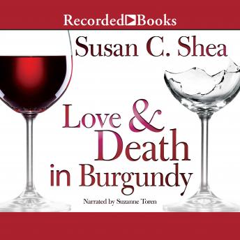 Love & Death in Burgundy, Susan C. Shea
