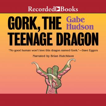 Gork, the Teenage Dragon, Gabe Hudson