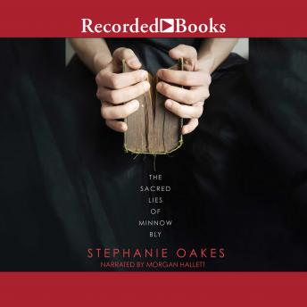 Sacred Lies of Minnow Bly, Stephanie Oakes