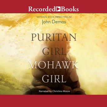 Puritan Girl, Mohawk Girl, John Demos