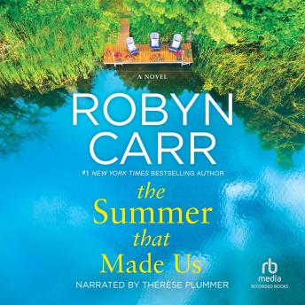 Summer That Made Us, Robyn Carr