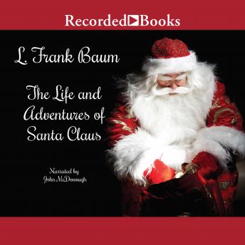 Life and Adventures of Santa Claus, L. Frank Baum