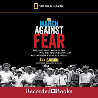 March Against Fear: The Last Great Walk of the Civil Rights Movement and the Emergence of Black Power, Ann Bausum