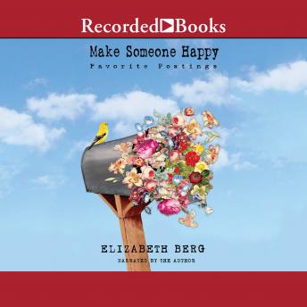 Make Someone Happy: Favorite Postings, Elizabeth Berg