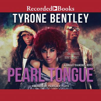 Pearl Tongue, Tyrone Bentley