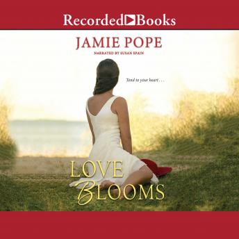 Love Blooms, Audio book by Jamie Pope