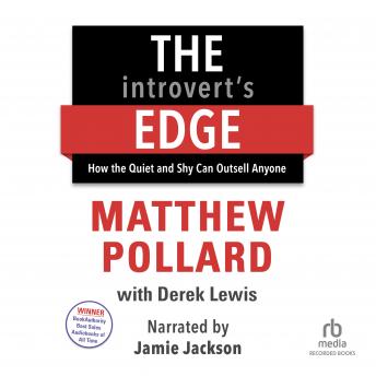 Introvert's Edge: How the Quiet and Shy Can Outsell Anyone, Derek Lewis, Matthew Pollard