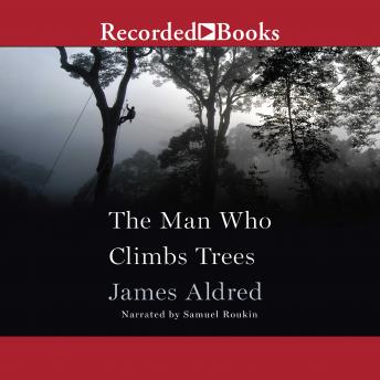 Man Who Climbs Trees: The Lofty Adventures of a Wildlife Cameraman sample.