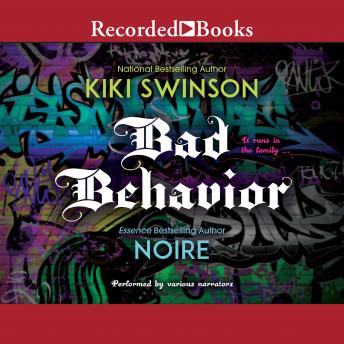 Bad Behavior, Noire  , Kiki Swinson