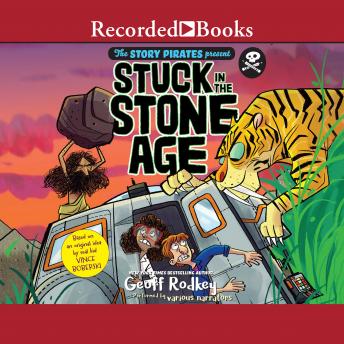 Stuck in the Stone Age, The Story Pirates, Geoff Rodkey