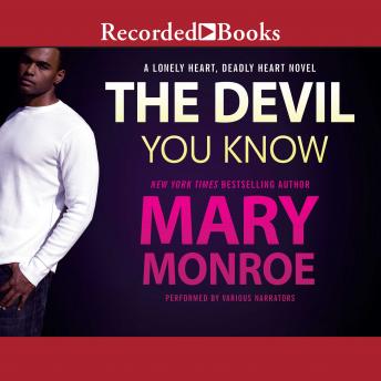 Devil You Know, Mary Monroe