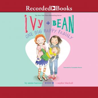 Listen Ivy and Bean: One Big Happy Family By Annie Barrows Audiobook audiobook