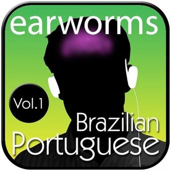 Rapid Brazilian Portuguese, Vol. 1, Audio book by Earworms Learning
