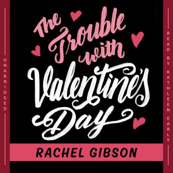 The Trouble with Valentine’s Day