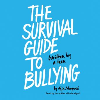 The Survival Guide to Bullying: Written by a Teen