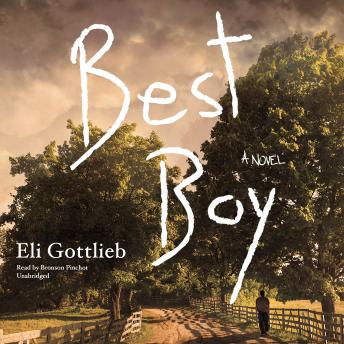 Best Boy: A Novel, Eli Gottlieb