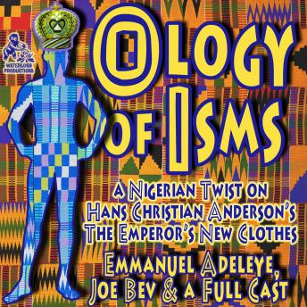 Ology of Isms: A Nigerian Twist on The Emperor’s New Clothes sample.