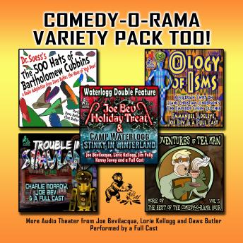 Comedy-O-Rama Variety Pack Too!: More Audio Theater from Joe Bevilacqua and Lorie Kellogg, Lorie Kellogg, Joe Bevilacqua