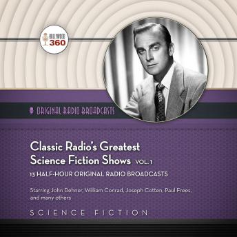 Classic Radio’s Greatest Science Fiction Shows, Vol. 1, Hollywood 360