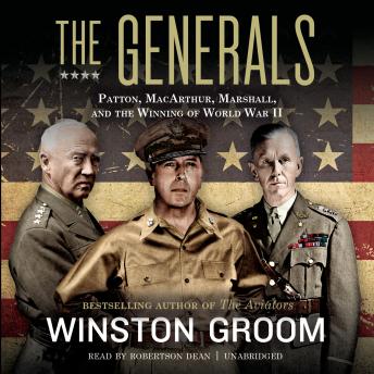 Generals: Patton, MacArthur, Marshall, and the Winning of World War II sample.