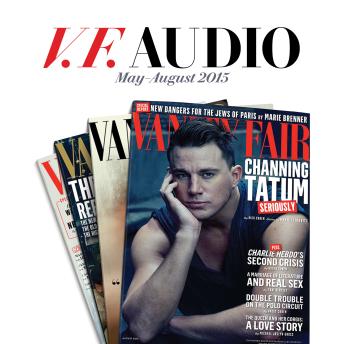 Vanity Fair: May–August 2015 Issue sample.