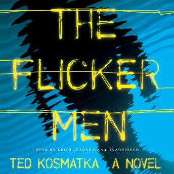 Flicker Men: A Novel, Ted Kosmatka