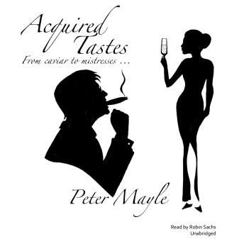 Acquired Tastes, Peter Mayle