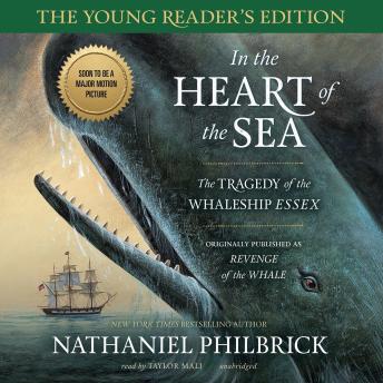 In the Heart of the Sea, Young Reader’s Edition: The Tragedy of the Whaleship Essex sample.