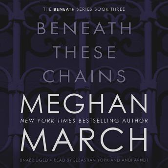 Download Beneath These Chains by Meghan March