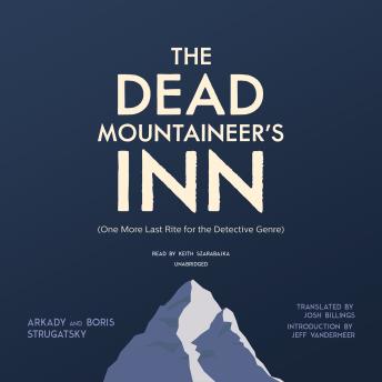 The Dead Mountaineer’s Inn: (One More Last Rite for the Detective Genre)