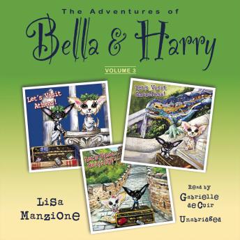 The Adventures of Bella & Harry, Vol. 3: Let's Visit Athens!, Let's Visit Barcelona!, and Let's Visi
